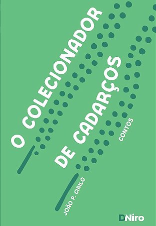O colecionador de cadarços - 2ª Edição