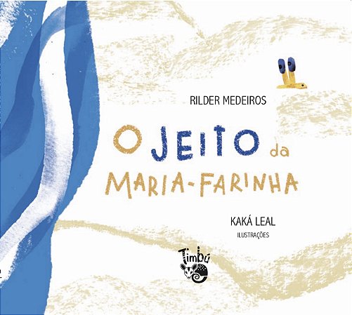 O jeito da Maria-farinha
