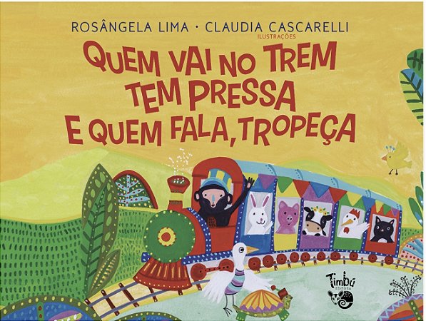 Quem vai no trem tem pressa e quem fala, tropeça!