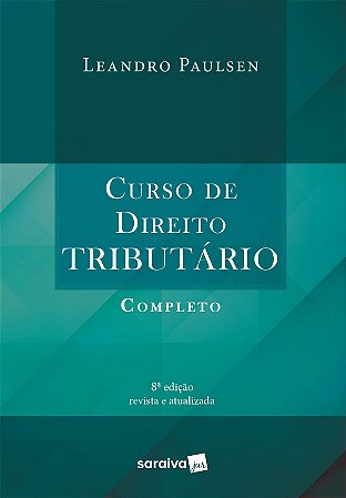 CURSO DE DIREITO TRIBUTÁRIO COMPLETO - 8 ed.