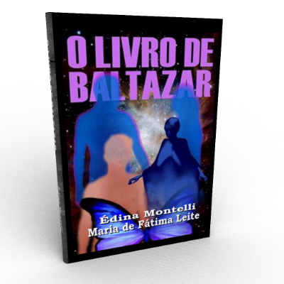 O LIVRO DE BALTAZAR - Édina Montelli e Maria de Fátima Leite