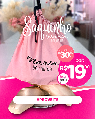 Saquinho Organizador Porta Sapatilha Maria Bailarina sc01
