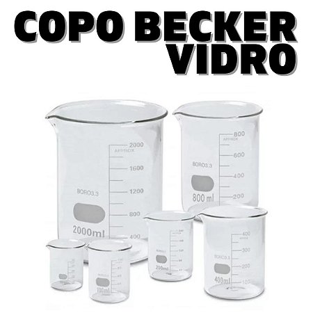 Copo Becker Vidro 50 a 1000ml - Medidor para VG|PG