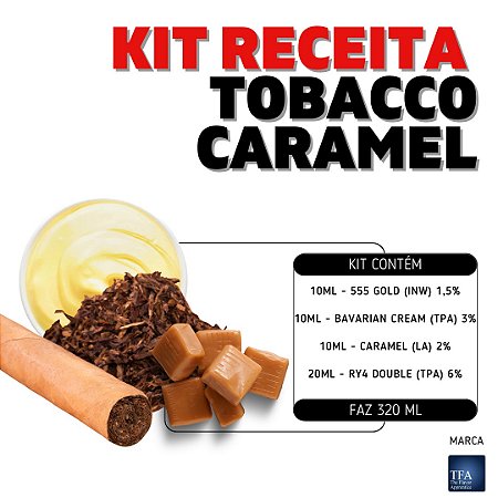 Kit Receita Tobacco Caramel