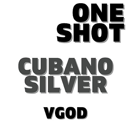 One Shot - Cubano Silver | VF