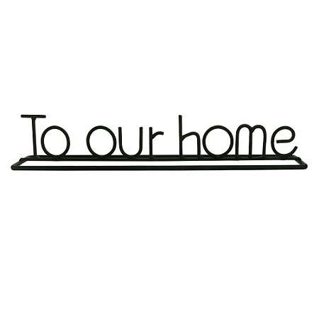 Letras Decorativas De Metal To Our Home Preto Its4you Loja De Mochilas Decoracao E Presentes Criativos Online Its4you