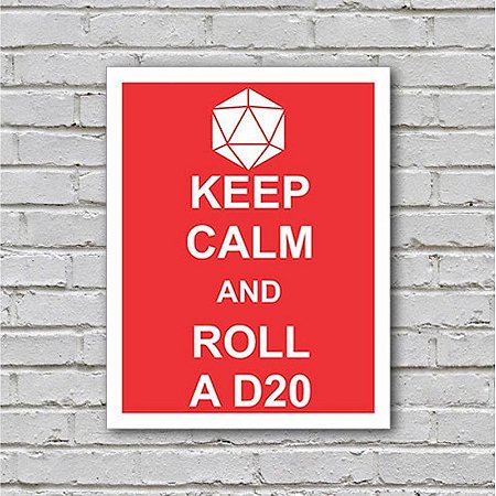 Placa de Parede Decorativa: Keep Calm And Roll A D20