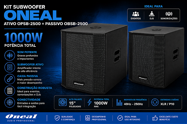 KIT SUBWOOFER ONEAL ATIVO OPSB-2500 + PASSIVO OBSB-2500 1000W