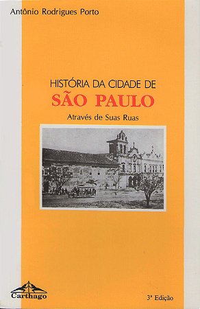 Livro História da Cidade de São Paulo Através de Suas Ruas