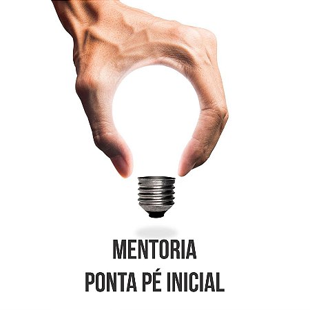 Mentoria Desenvolvimento de Ideias - Ponta Pé Inicial