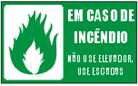 Em Caso de incêndio não use o elevador