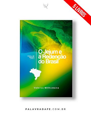 O Jejum e a Redenção Do Brasil - Valnice Milhomens - Kit 5 Livros