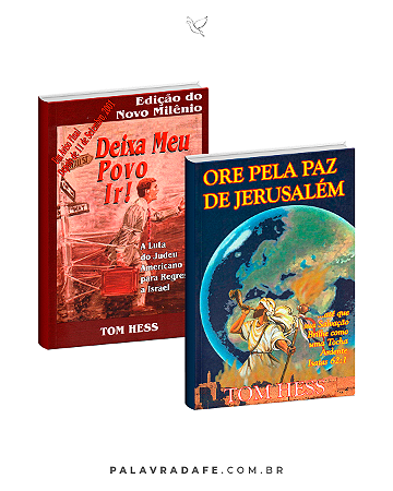 KIT TOM HESS - Deixa meu povo ir - Ore pela paz de Jerusalém - (Kit de 02 livros)