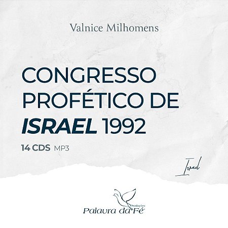 Congresso Profético De Israel 1992 - Aúdio de 14h - Valnice Milhomens