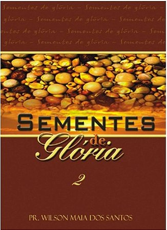 Sementes De Glória 2