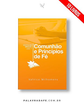Comunhão e Princípios De Fé - Valnice Milhomens - KIT 10 Livros