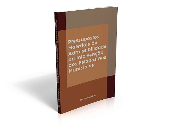 Pressupostos Materiais de Admissibilidade da Intervenção dos Estados nos Municípios