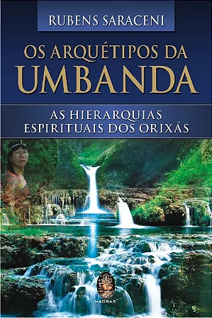 ARQUETIPOS DA UMBANDA, OS