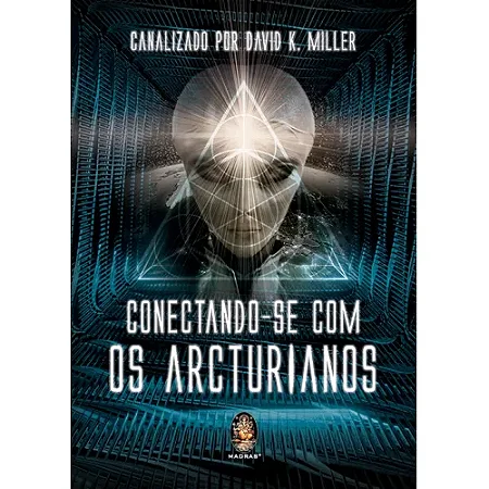 CONECTANDO-SE COM OS ARCTURIANOS