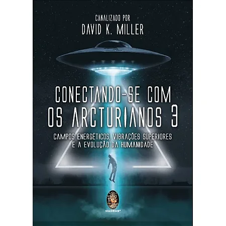 CONECTANDO-SE COM OS ARCTURIANOS 3