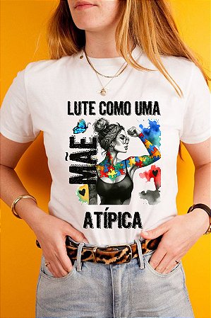 Camisa Autismo Lute como uma Mãe Atípica