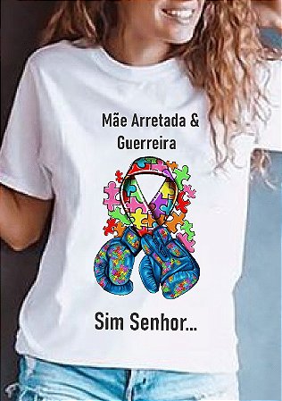 Camisa Mãe arretada Inclusão Autismo