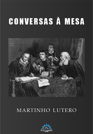 Conversas à Mesa (Martinho Lutero)