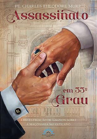 Assassinato em 33º Grau (Pe. Charles Murr)
