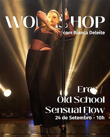 Old School Sensual Flow com Bianca Deleite - 24/09 às 10h
