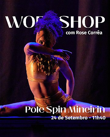 Pole Spin Mineirin com Rose Corrêa - 24/09 às 11h40