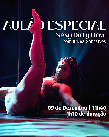 Aulão Especial | Sexy Dirty Flow com Bruna Gonçalves - 09/12 às 11h40
