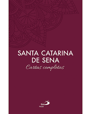 Santa Catarina de Sena: Cartas Completas