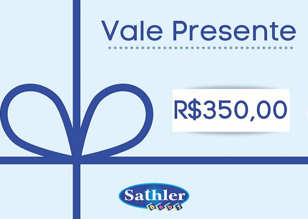 Vale Presente Sathler Baby - R$ 350,00
