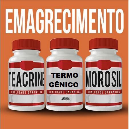 KIT EMAGRECIMENTO - TEACRINE + TERMÔGENICO + MOROSIL