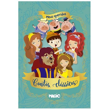 Livro Infantil Ilustrado Meus Queridos Contos Classicos