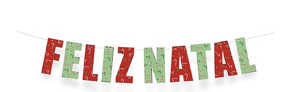 FAIXA DECORATIVA PAPAI NOEL CHEGOU (UNIDADE)