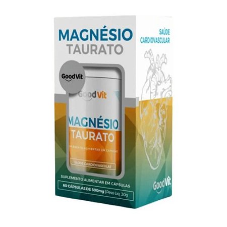 MAGNÉSIO TAURATO 500MG GOODVIT C/60 CÁPSULAS