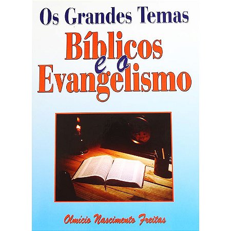 Grandes Temas Bíblicos e o Evangelismo