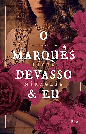 O marquês devasso & Eu