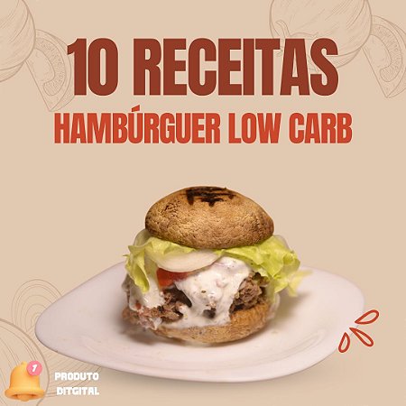 10 Receitas de hambúrguer Low Carb para Quem Faz Dieta