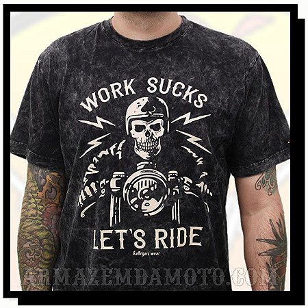 CAMISETA WORK SUCKS LET'S RIDE ESTONADA PRETA