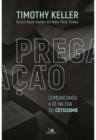 PREGAÇÃO - COMUNICANDO A FÉ NA ERA DO CETICISMO