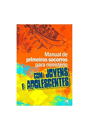 MANUAL DE PRIMEIROS SOCORROS PARA MINISTÉRIO - COM JOVENS E ADOLESCENTES
