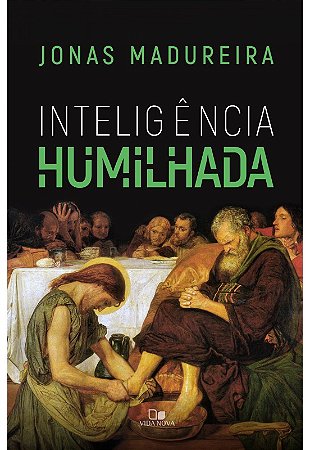 INTELIGÊNCIA HUMILHADA