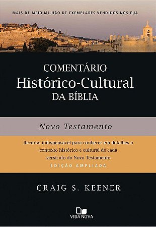 COMENTÁRIO HISTÓRICO-CULTURAL DA BÍBLIA: NOVO TESTAMENTO