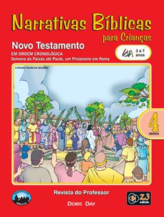 LIÇÃO NARRATIVAS BÍBLICAS NOVO TESTAMENTO 4 - 3 A 7 PROFESSOR