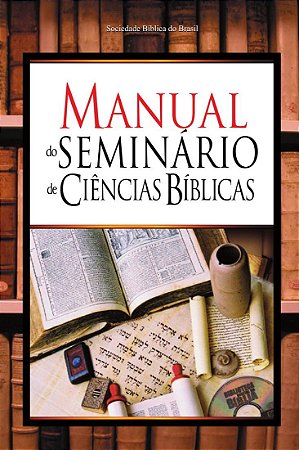 MANUAL DO SEMINÁRIO DE CIÊNCIAS BÍBLICAS