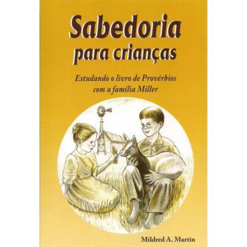 SABEDORIA PARA CRIANÇAS | MILDRED A MARTIN
