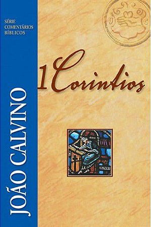 Comentário de 1 Coríntios | João Calvino
