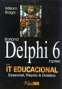 Borland Delphi 6 - Braga William Cesar